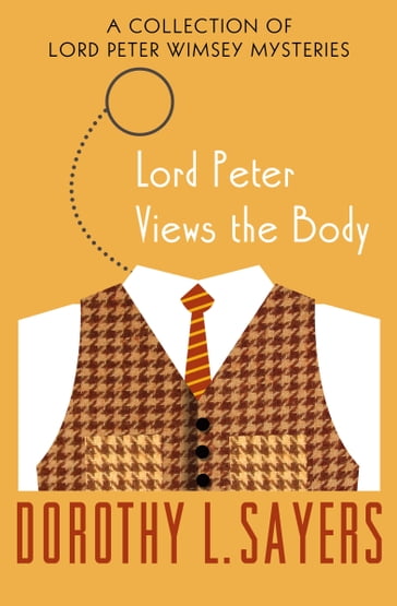 Lord Peter Views the Body - Dorothy L. Sayers