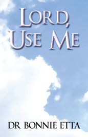 Lord, Use Me