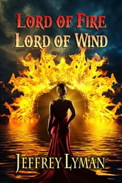 Lord of Fire, Lord of Wind