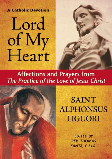 Lord of My Heart - Saint Alphonsus Liguori