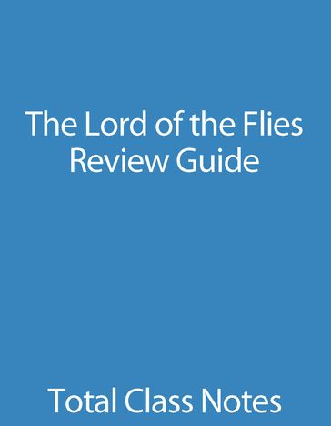 Lord of the Flies: Review Guide - The Total Group LLC