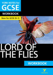 Lord of the Flies: York Notes for GCSE Workbook the ideal way to catch up, test your knowledge and feel ready for and 2023 and 2024 exams and assessments