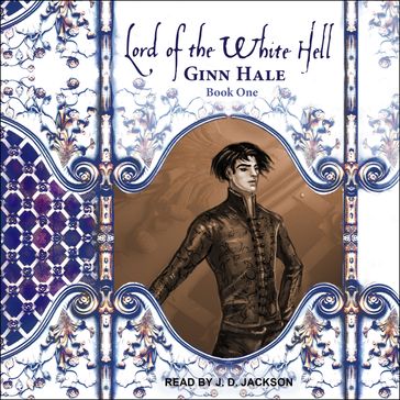 Lord of the White Hell Book One - Ginn Hale