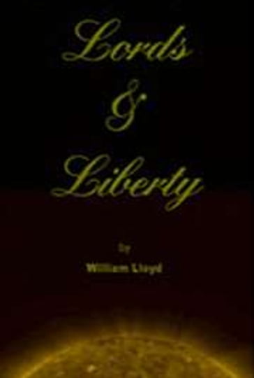 Lords and Liberty - William Lloyd