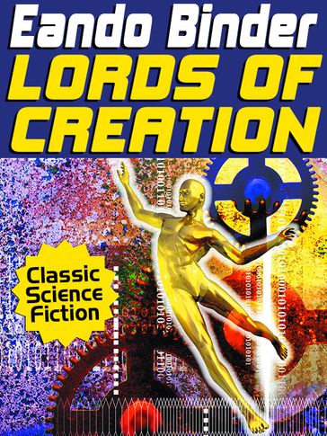 Lords of Creation - Eando Binder