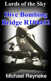 Lords of the Sky: Dive Bombing Bridge R104452