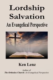Lordship Salvation: An Evangelical Perspective