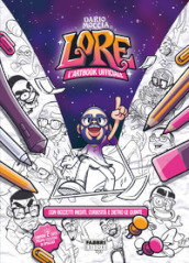 Lore. L art book ufficiale. Ediz. a colori