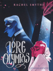 Lore olympus. 2: Conseguenze