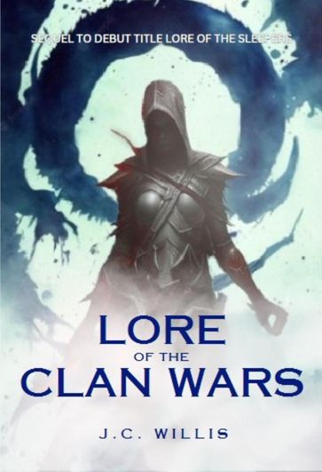 Lore the Clan Wars - J.C. Willis