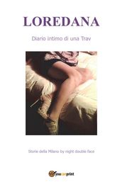 Loredana Diario intimo di una Trav