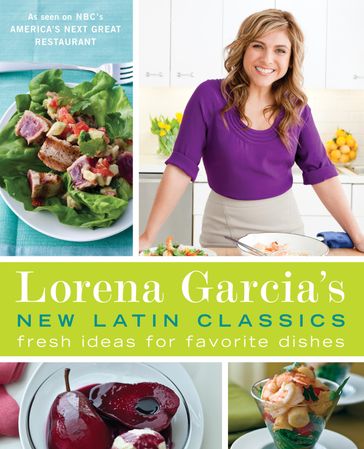 Lorena Garcia's New Latin Classics - Lorena Garcia - Raquel Pelzel