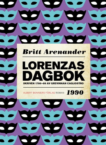 Lorenzas dagbok : Skriven 1786-89 av grevinnan Cagliostro - Britt Arenander - Eva Lindeberg Design