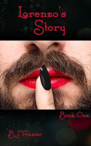 Lorenzo's Story: Book One - B.J. Frazier