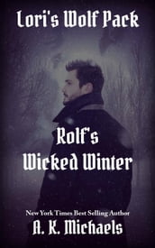 Lori s Wolf Pack, Rolf s Wicked Winter