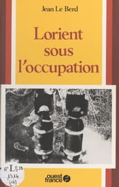 Lorient sous l Occupation