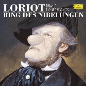 Loriot erzählt Richard Wagners Ring des Nibelungen (Remastered) - Richard Wagner - Otto Gerdes - Bernd Plagemann - Hans Weber - Karl Ridderbusch - Gundula Janowitz - Loriot - Herbert von Karajan - Thomas Stewart - Jon Vickers - Anna Reynolds - Josephine Veasey - Berliner Philharmoniker - Edda Moser - Zoltan Kelemen - Regine Crespin - Helen Donath - Chor Der Deutschen Oper Berlin - Helga Dernesch - Helge Brilioth - JESS THOMAS - Gerhard Stolze - Dietrich Fischer-Dieskau