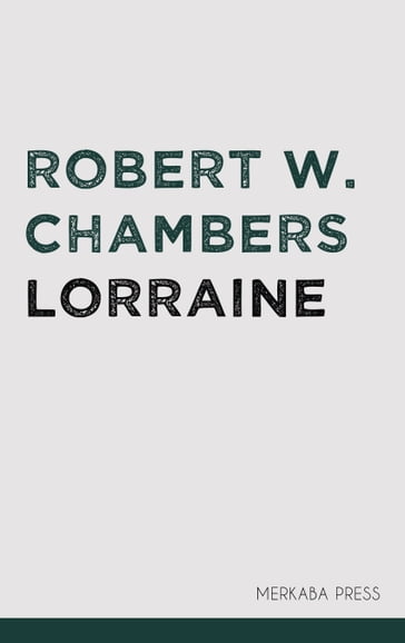 Lorraine - Robert W. Chambers