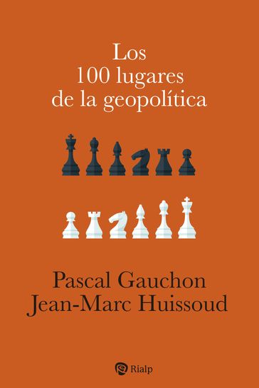 Los 100 lugares de la geopolítica - Pascal Gauchon - Jean-Marc Huissoud