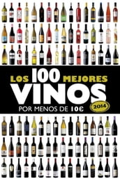 Los 100 mejores vinos por menos de 10 euros, 2014