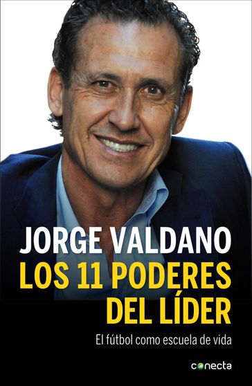 Los 11 poderes del líder - Jorge Valdano