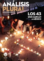 Los 43 que marcan a México (Análisis Plural)