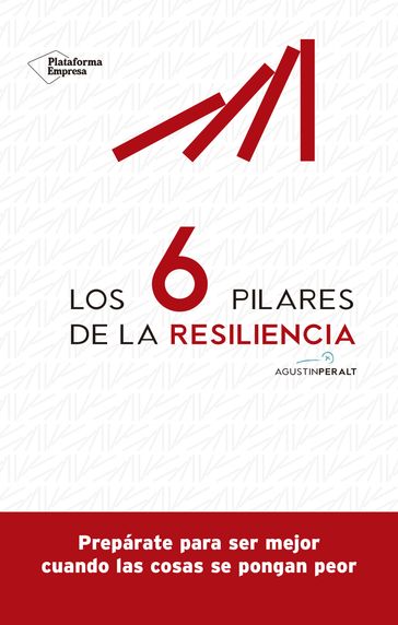 Los 6 pilares de la resiliencia - Agustín Peralt