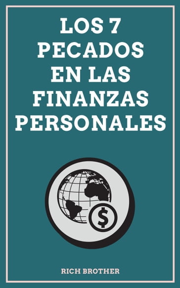 Los 7 Pecados en las Finanzas Personales - Rich Brother