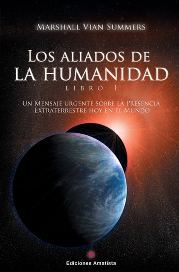 Los Aliados de la Humanidad. Libro Uno - Marshall Vian Summers