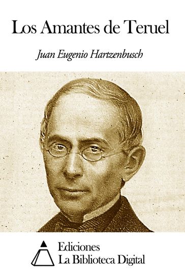 Los Amantes de Teruel - Juan Eugenio Hartzenbusch