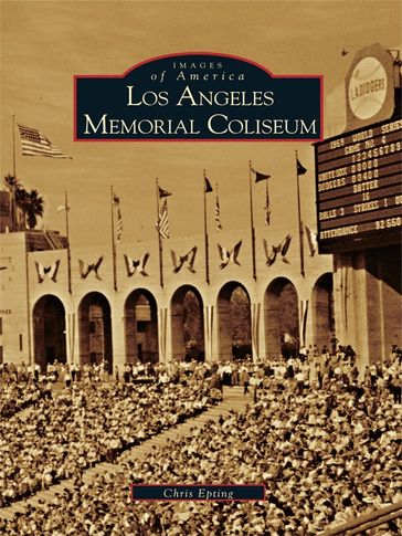 Los Angeles Memorial Coliseum - Chris Epting