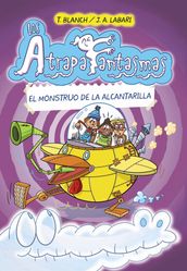 Los Atrapafantasmas, 4. El monstruo de la alcantarilla