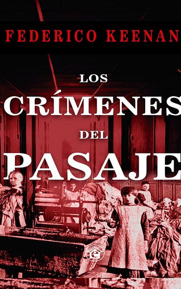 Los Crímenes del Pasaje - Federico Keena