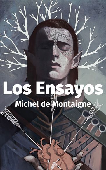 Los Ensayos - Michel De Montaigne