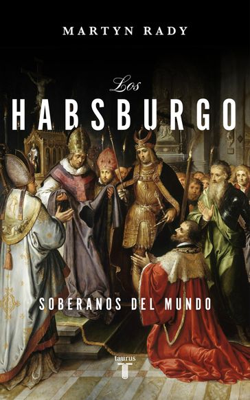 Los Habsburgo - Martyn Rady