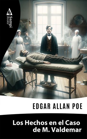 Los Hechos en el Caso de M. Valdemar - Edgar Allan Poe