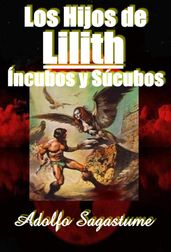 Los Hijos de Lilith: Íncubos y Súcubos