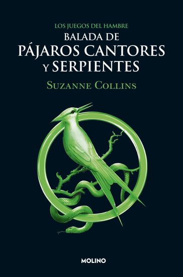 Los Juegos del Hambre - Balada de pájaros cantores y serpientes - Suzanne Collins