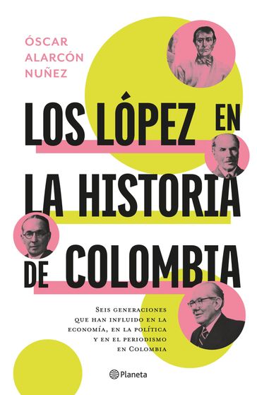 Los López en la historia de Colombia - Oscar Alarcón