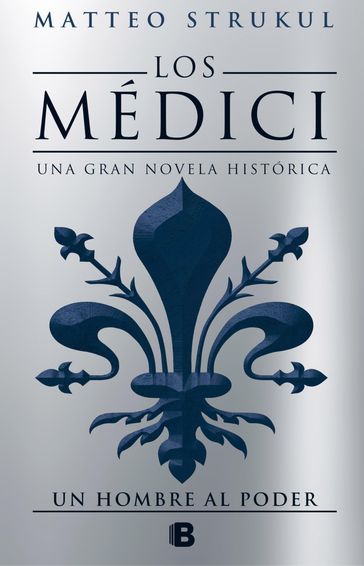 Los Médici 2 - Un hombre al poder - Matteo Strukul