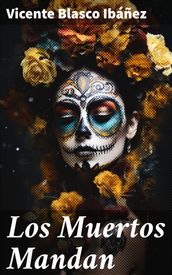 Los Muertos Mandan