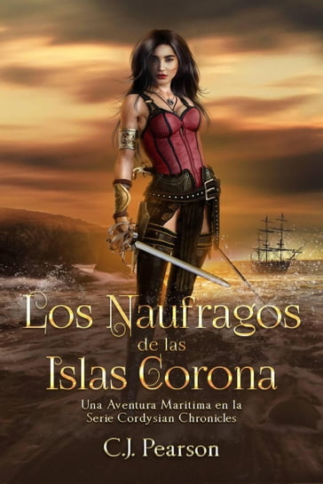 Los Náufragos de las Islas Corona. - C.J. Pearson