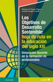 Los Objetivos de Desarrollo Sostenible: hoja de ruta en la educación del siglo XXI