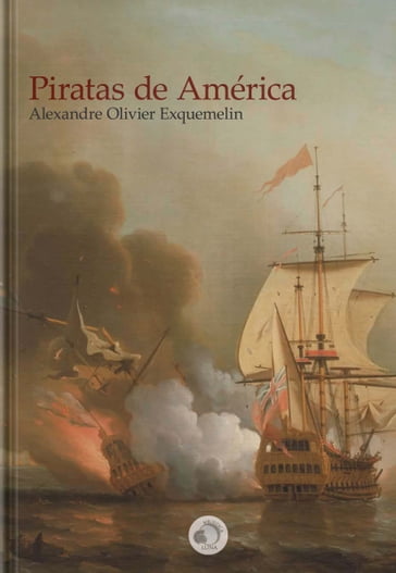 Los Piratas de América - Alexandre Olivier Exquemelin