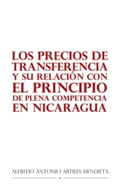 Los Precios De Transferencia Y Su Relación Con El Principio De Plena Competencia En Nicaragua