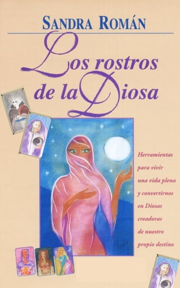 Los Rostros de la Diosa - Sandra Roman