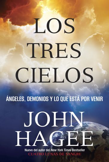 Los Tres Cielos - John Hagee