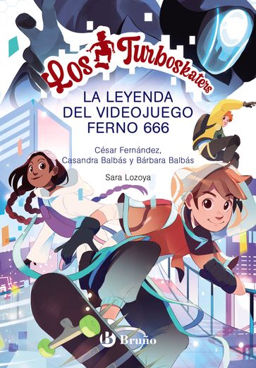 Los Turboskaters, 3. La leyenda del videojuego Ferno 666 - César Fernández García - Bárbara Balbás - Casandra Balbás
