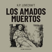 Los amados muertos (Completo)