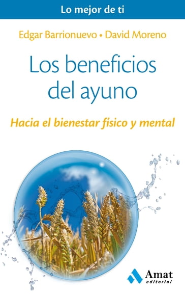 Los beneficios del ayuno. Ebook - David Moreno Meler - Edgar Barrionuevo Burgos